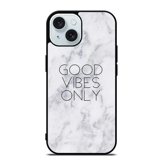 GOOD VIBES ONLY MARBLE 3 iPhone 15 Case Cover