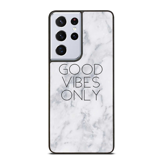 GOOD VIBES ONLY MARBLE 3 Samsung Galaxy S21 Ultra Case Cover