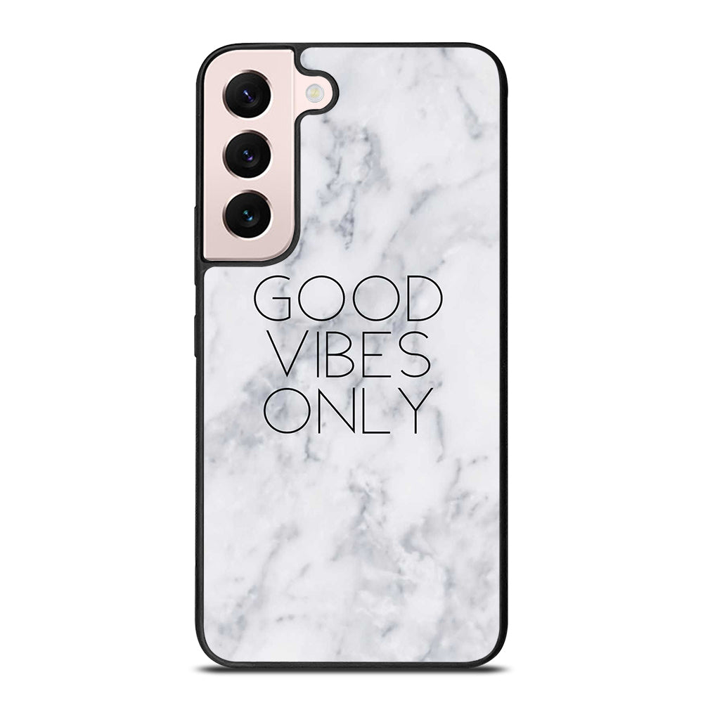 GOOD VIBES ONLY MARBLE 3 Samsung Galaxy S22 Plus Case Cover
