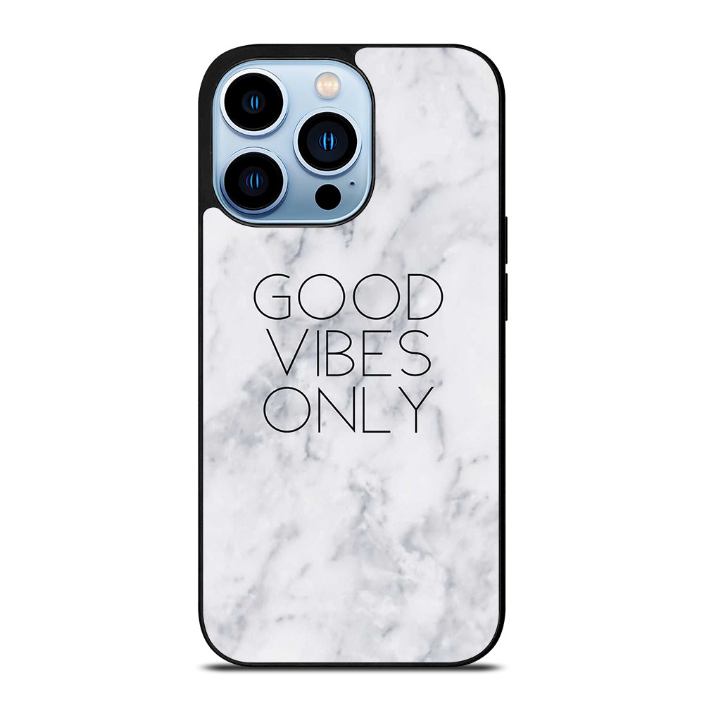 GOOD VIBES ONLY MARBLE 3 iPhone 13 Pro Max Case Cover