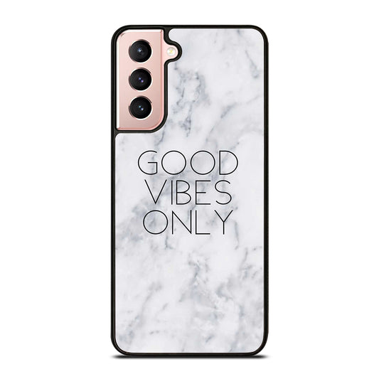 GOOD VIBES ONLY MARBLE 3 Samsung Galaxy S21 Case Cover