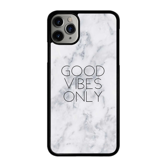 GOOD VIBES ONLY MARBLE 3 iPhone 11 Pro Max Case Cover
