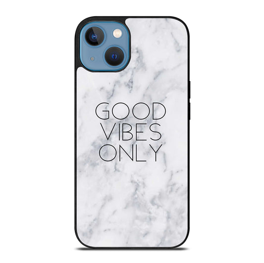 GOOD VIBES ONLY MARBLE 3 iPhone 13 Case Cover