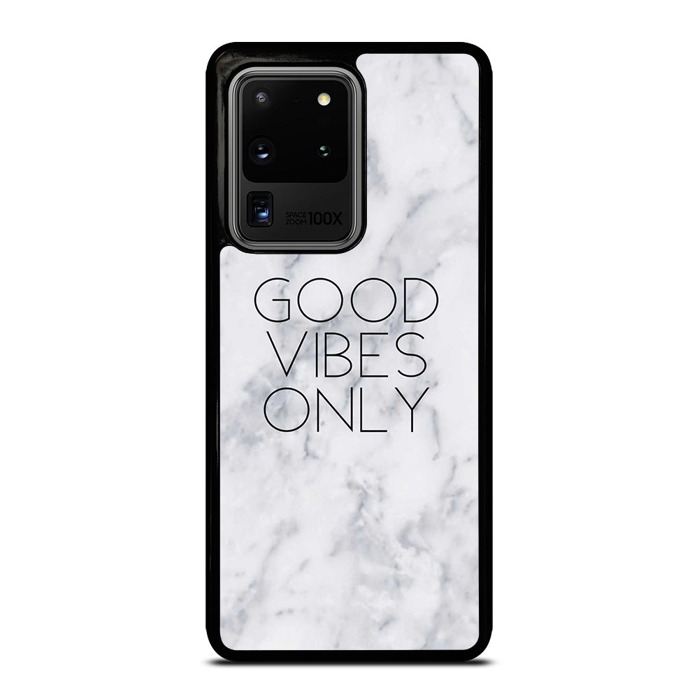 GOOD VIBES ONLY MARBLE 3 Samsung Galaxy S20 Ultra Case Cover