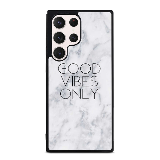GOOD VIBES ONLY MARBLE 3 Samsung Galaxy S23 Ultra Case Cover