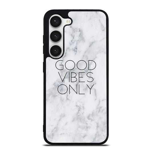 GOOD VIBES ONLY MARBLE 3 Samsung Galaxy S23 Case Cover