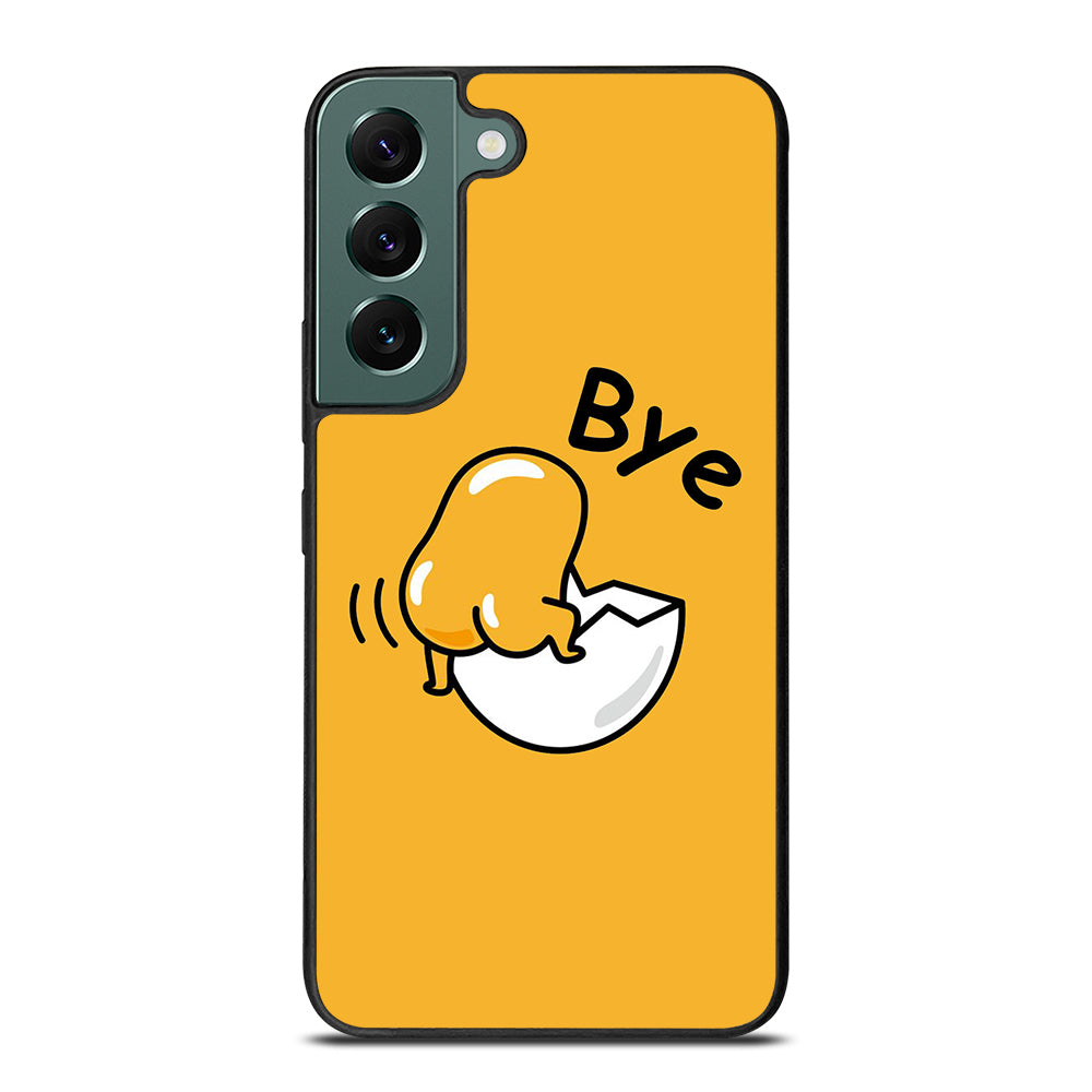 GUDETAMA LAZY EGG BYE Samsung Galaxy S22 Case Cover
