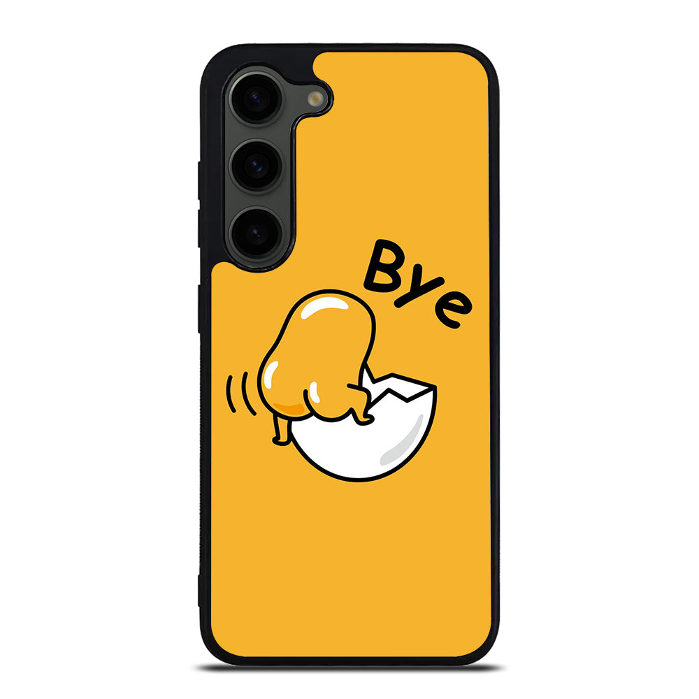 GUDETAMA LAZY EGG BYE Samsung Galaxy S23 Plus Case Cover