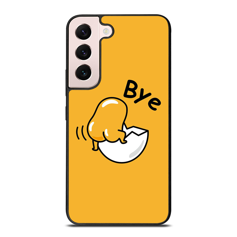 GUDETAMA LAZY EGG BYE Samsung Galaxy S22 Plus Case Cover
