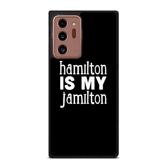 HAMILTON IS MY JAMILTON 1 Samsung Galaxy Note 20 Ultra Case Cover
