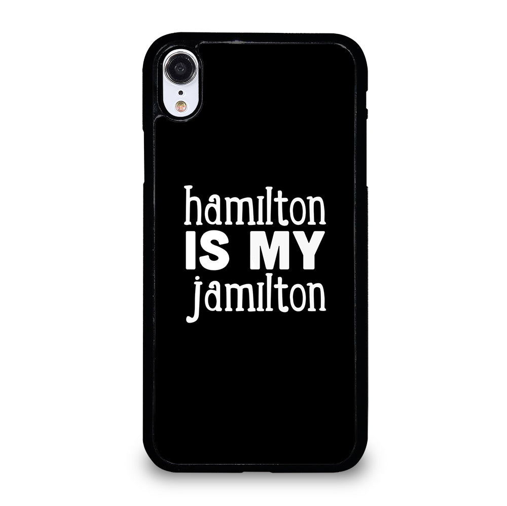 HAMILTON IS MY JAMILTON 1 iPhone XR Case Cover