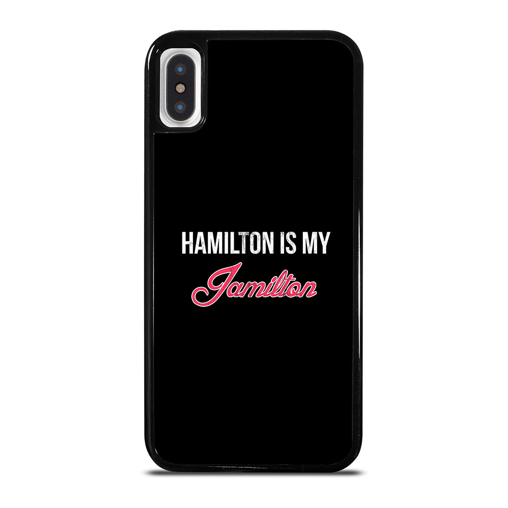 HAMILTON IS MY JAMILTON LOGO iPhone X / XS Case Cover