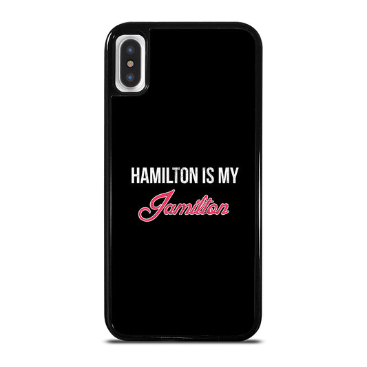 HAMILTON IS MY JAMILTON LOGO iPhone X / XS Case Cover