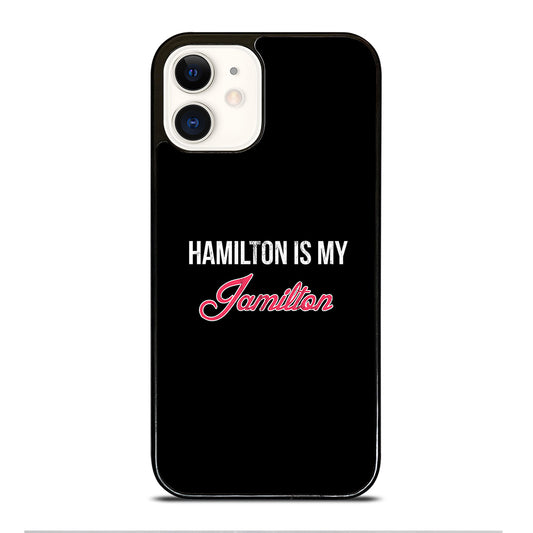 HAMILTON IS MY JAMILTON LOGO iPhone 12 Case Cover