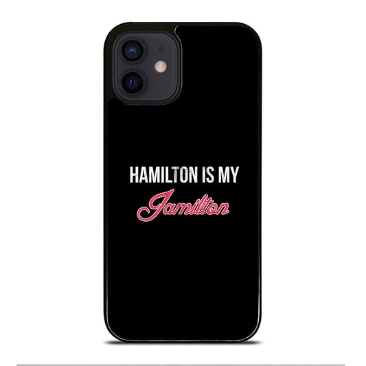 HAMILTON IS MY JAMILTON LOGO iPhone 12 Mini Case Cover