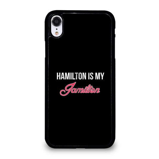 HAMILTON IS MY JAMILTON LOGO iPhone XR Case Cover