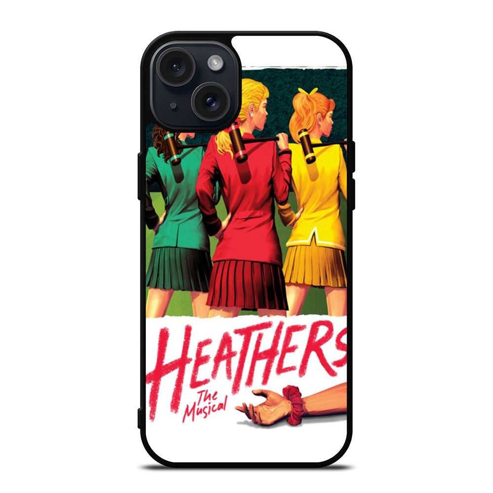HEATHERS BROADWAY MUSICAL 3 iPhone 15 Plus Case Cover