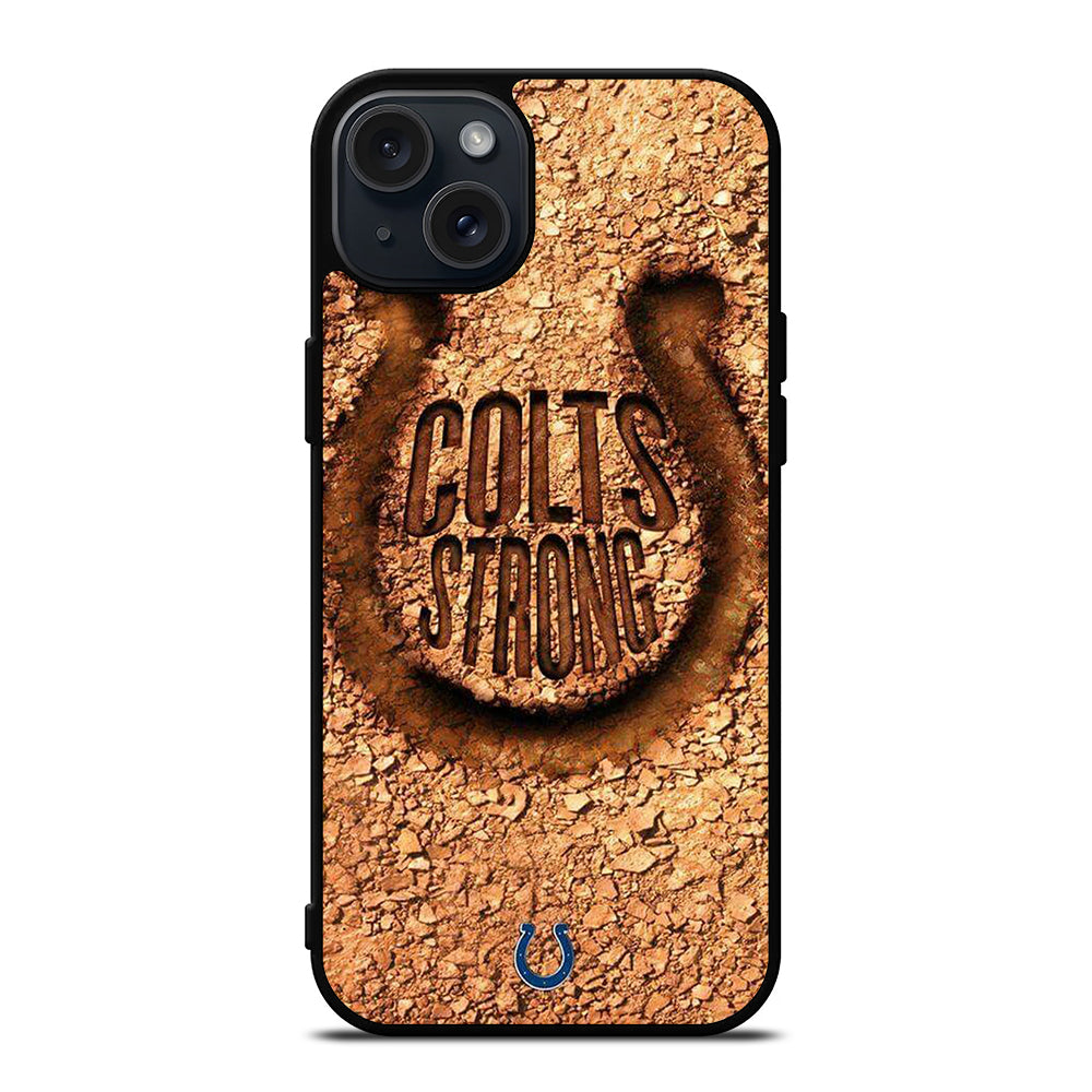 INDIANAPOLIS COLTS STRONG iPhone 15 Plus Case Cover