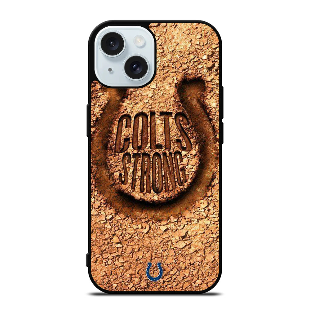 INDIANAPOLIS COLTS STRONG iPhone 15 Case Cover