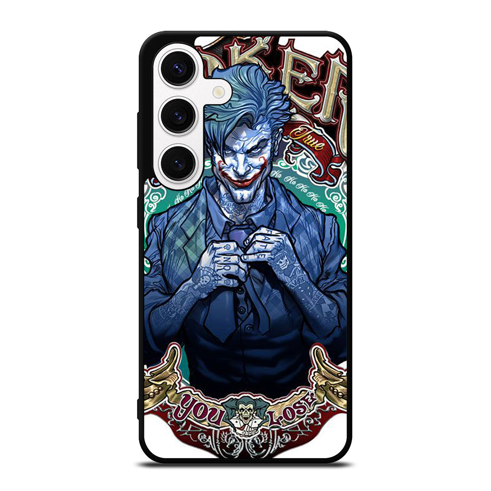 JOKER YOU LOSE Samsung Galaxy S24 Case Cover