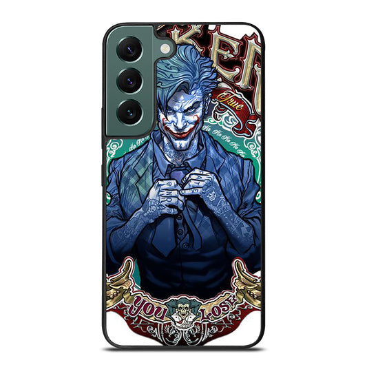 JOKER YOU LOSE Samsung Galaxy S22 Case Cover