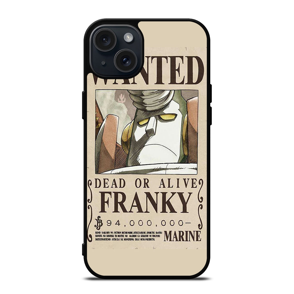 ONE PIECE FRANKY WANTED iPhone 15 Plus Case Cover