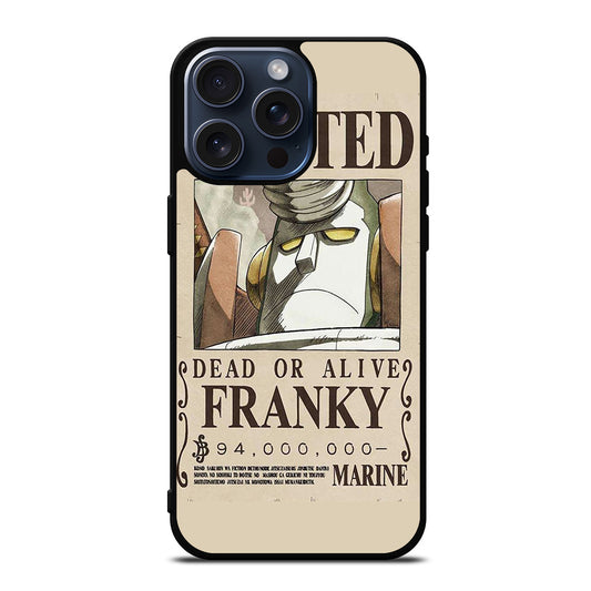 ONE PIECE FRANKY WANTED iPhone 15 Pro Max Case Cover