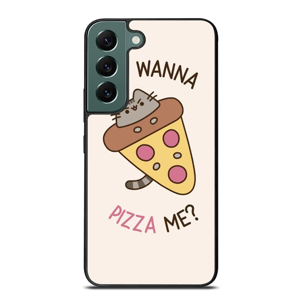 PIZZA CAT YOU WANNA PIZZA ME Samsung Galaxy S22 Case Cover