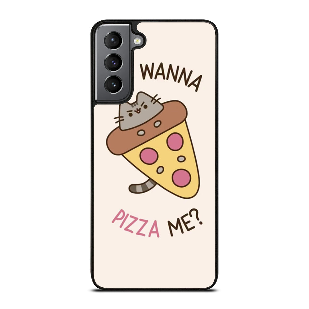 PIZZA CAT YOU WANNA PIZZA ME Samsung Galaxy S21 Plus Case Cover
