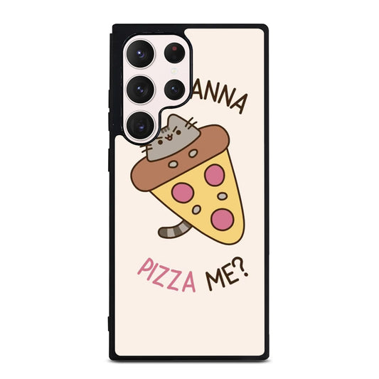 PIZZA CAT YOU WANNA PIZZA ME Samsung Galaxy S23 Ultra Case Cover