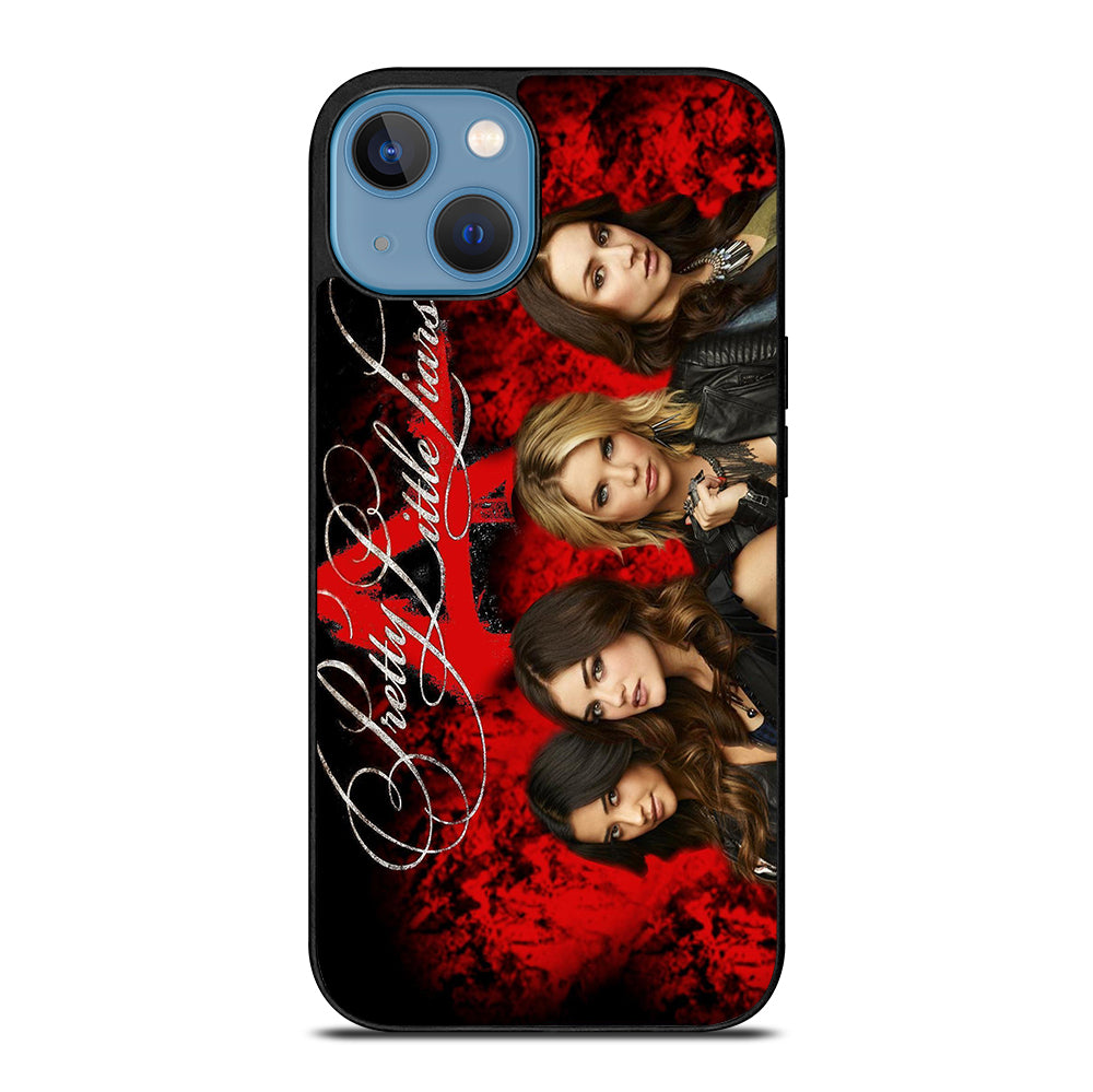 PRETTY LITTLE LIARS 1 iPhone 13 Case Cover