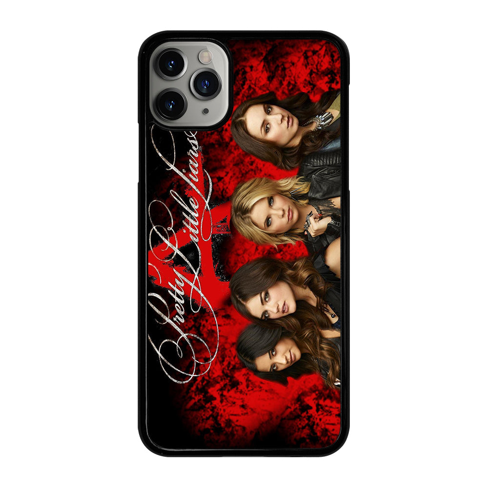 PRETTY LITTLE LIARS 1 iPhone 11 Pro Max Case Cover
