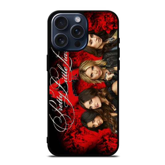 PRETTY LITTLE LIARS 1 iPhone 15 Pro Max Case Cover
