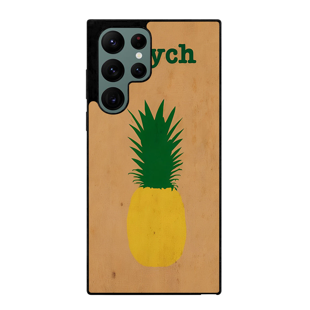 PSYCH PINEAPPLE FRUIT LOGO 2 Samsung Galaxy S22 Ultra Case Cover