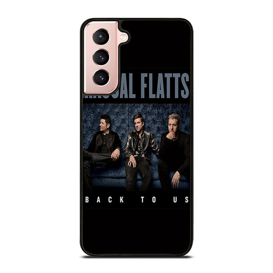 RASCAL FLATTS BACK TO US Samsung Galaxy S21 Case Cover
