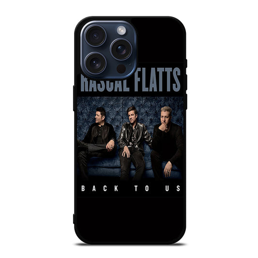 RASCAL FLATTS BACK TO US iPhone 15 Pro Max Case Cover