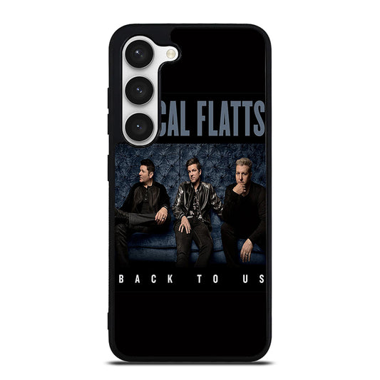 RASCAL FLATTS BACK TO US Samsung Galaxy S23 Case Cover