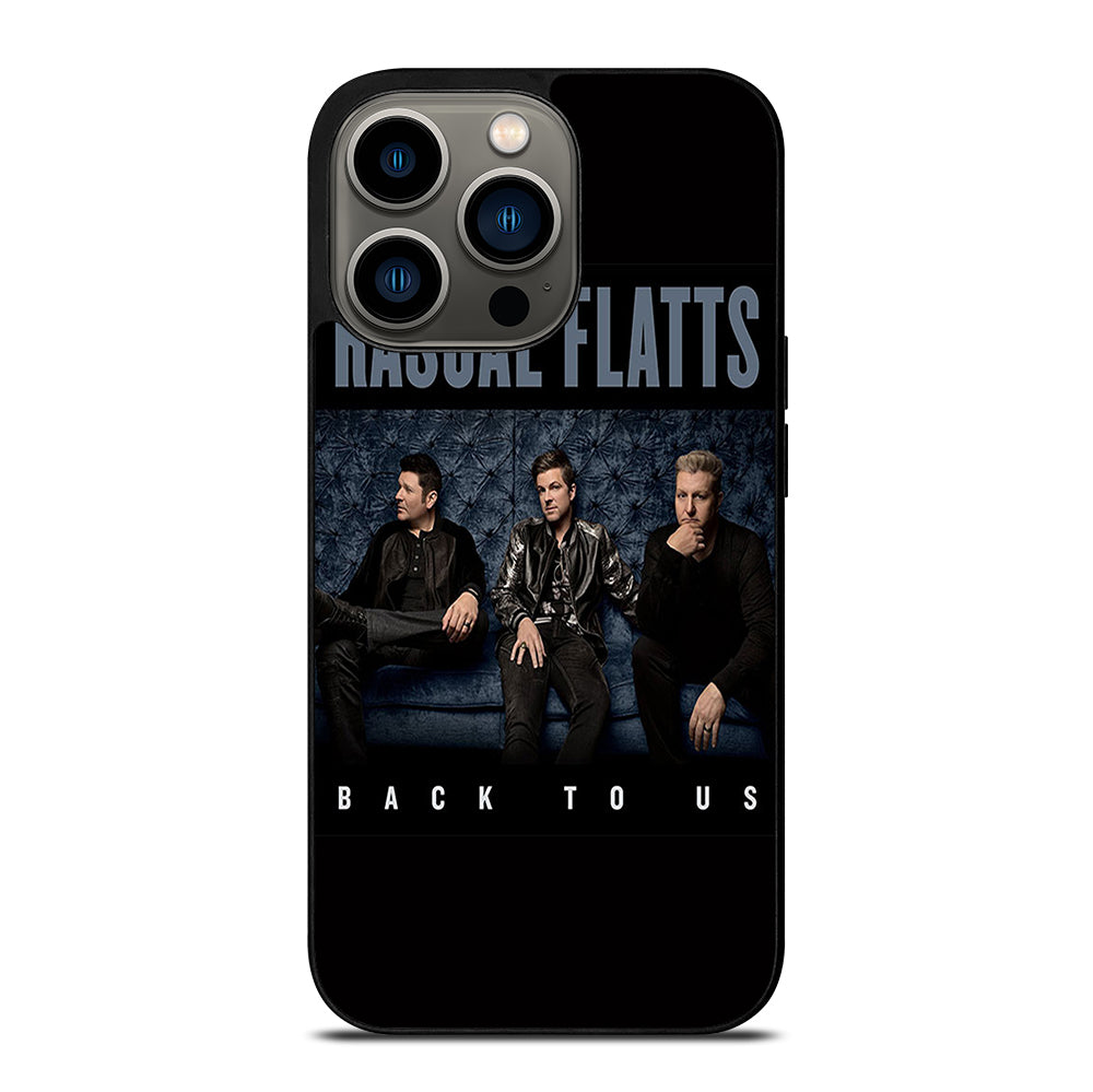 RASCAL FLATTS BACK TO US iPhone 13 Pro Case Cover