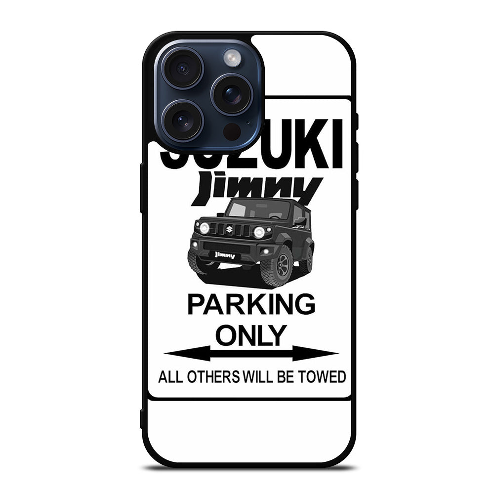 SUZUKI JIMNY SUV PARKING ONLY iPhone 15 Pro Max Case Cover