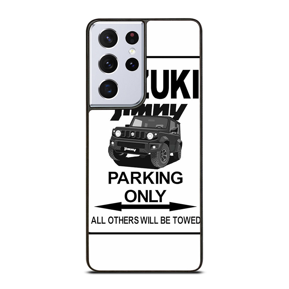 SUZUKI JIMNY SUV PARKING ONLY Samsung Galaxy S21 Ultra Case Cover