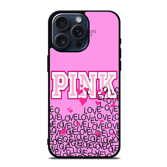 VICTORIA'S SECRET PINK LOVE iPhone 15 Pro Max Case Cover