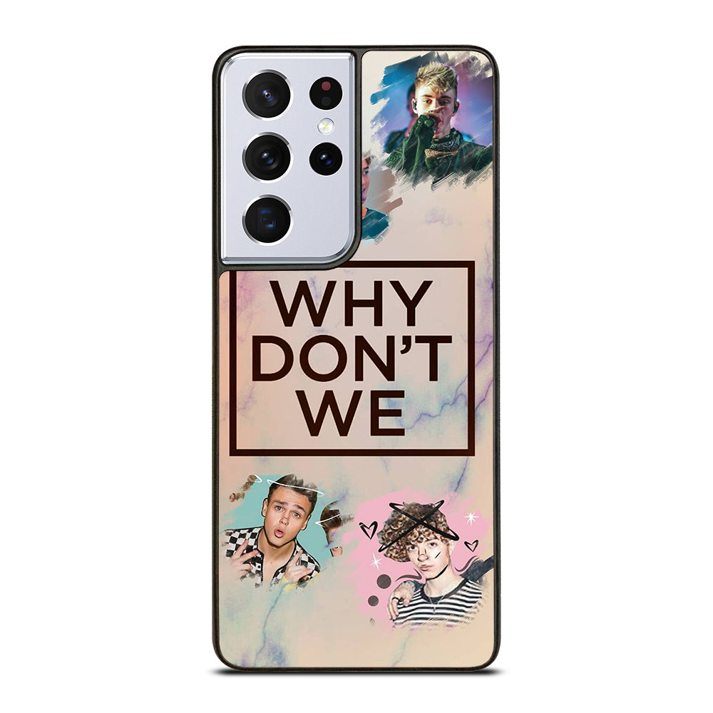 WHY DON'T WE BOY BAND 3 Samsung Galaxy S21 Ultra Case Cover