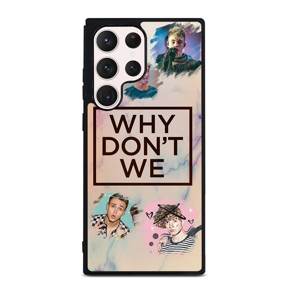 WHY DON'T WE BOY BAND 3 Samsung Galaxy S23 Ultra Case Cover